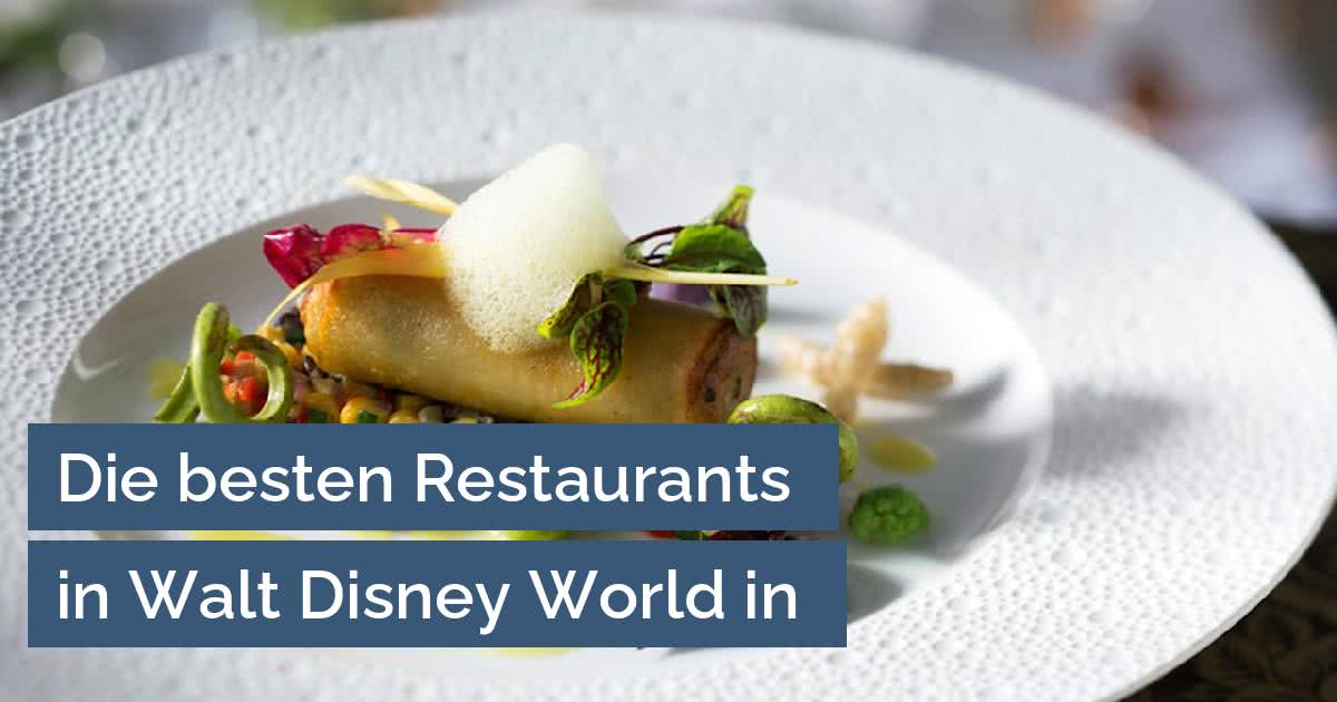 Die besten Restaurants in Walt Disney World in Florida - OrlandoParks.de