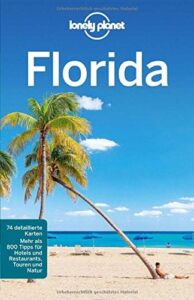 Reiseführer für Orlando: Lonely Planet Reiseführer Florida
